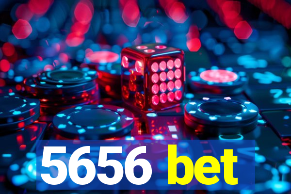 5656 bet